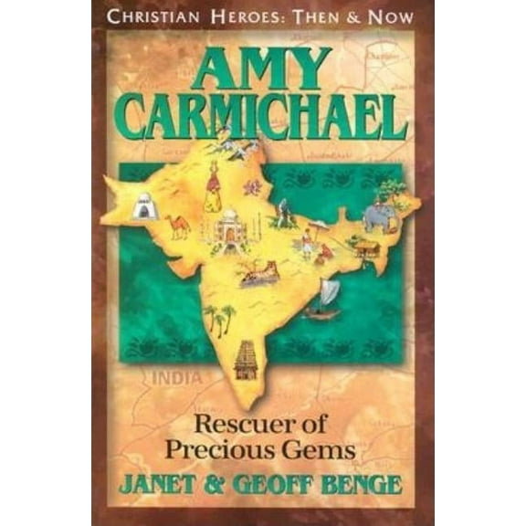Christian Heroes: Then & Now Amy Carmichael: Rescuer of Precious Gems, (Paperback)