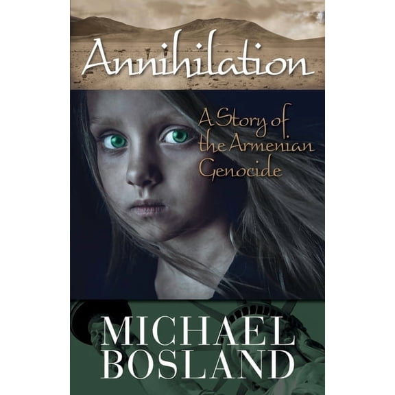 Annihilation: A Story of the Armenian Genocide, (Paperback)