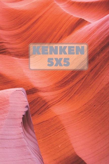 Kenken 5x5 406 Kenken Puzzles Paperback Walmart Walmart Kenken 5x5 406 Kenken Puzzles Paperback Walmart Walmart