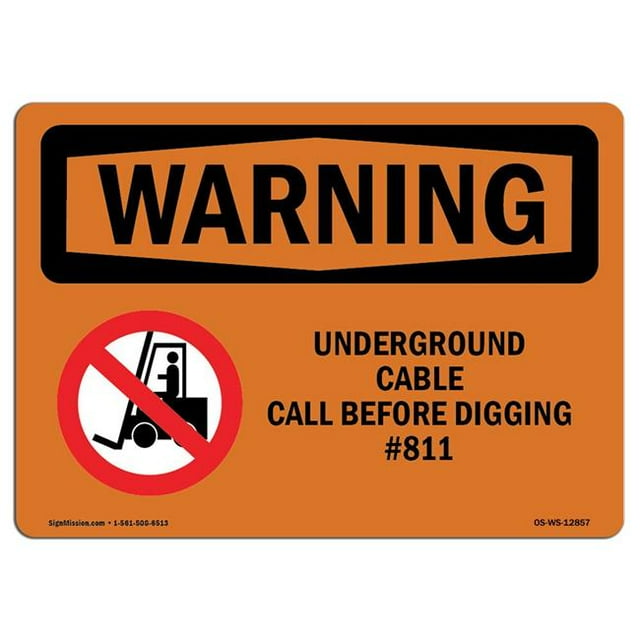 SignMission OS-WS-A-1218-L-12857 12 x 18 in. OSHA Warning Sign - Underground Cable Call Before Digging No.811