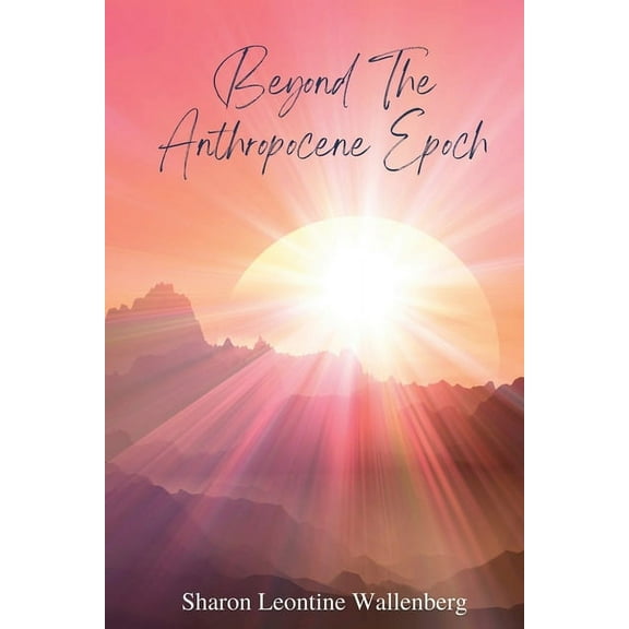 "Beyond The Anthropocene Epoch", (Paperback)