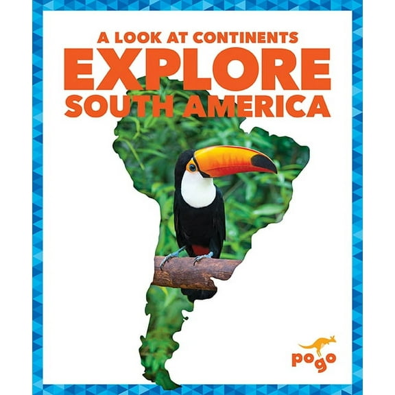 A Look at Continents: Explore South America (Hardcover)