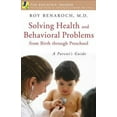 thumbnail image 2 of Solving Health and Behavioral Problems from Birth through Preschool: A Parent's Guide (Praeger Series on Contemporary Health and Living), 2 of 2