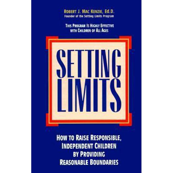 Pre-Owned Setting Limits: How to Raise Responsible, Independent Children by Providing Reasonable Boundarie s (Paperback) 1559582200 9781559582209