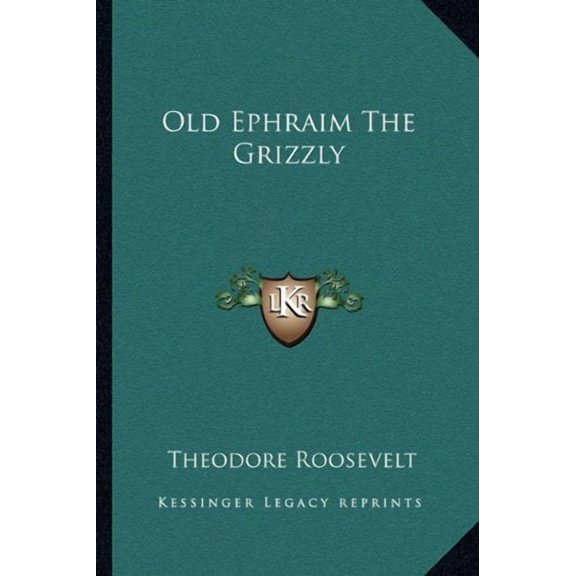 Old Ephraim the Grizzly