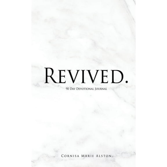 Revived.: 90 Day Devotional Journal, (Paperback)