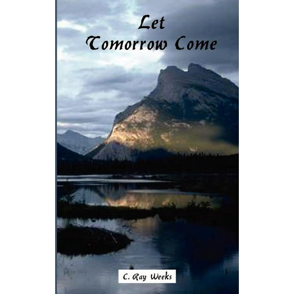 Let Tomorrow Come, (Paperback)