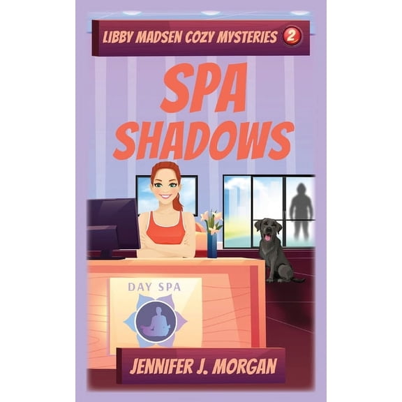 Libby Madsen Cozy Mysteries Spa Shadows, Book 2, (Paperback)