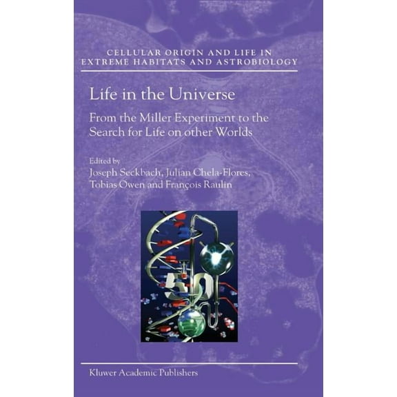 Cellular Origin, Life in Extreme Habitat Life in the Universe: From the Miller Experiment to the Search for Life on Other Worlds, Book 7, (Hardcover)