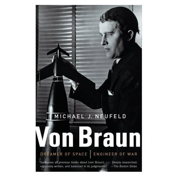 Von Braun: Dreamer of Space, Engineer of War, (Paperback)