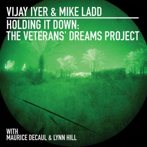 Vijay Iyer - Holding It Down: Veterans Dreams Project - Music & Performance - CD