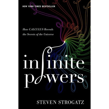 Infinite Powers : How Calculus Reveals the Secrets of the (Best Vector Calculus Textbook)