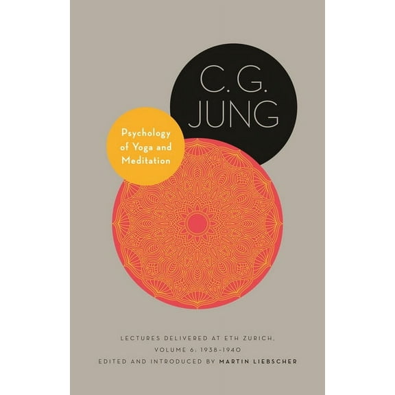 Philemon Foundation Psychology of Yoga and Meditation: Lectures Delivered at Eth Zurich, Volume 6: 1938-1940, Book 20, (Paperback)