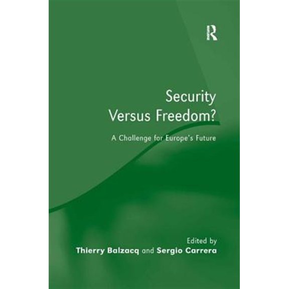 Pre-Owned Security Versus Freedom?: A Challenge for Europe's Future, (Hardcover)