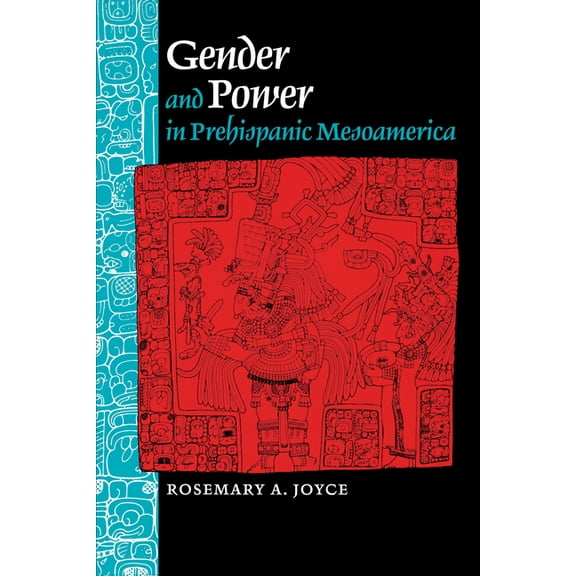 Gender and Power in Prehispanic Mesoamerica, (Paperback)