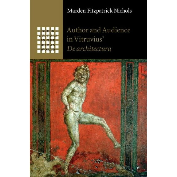 Greek Culture in the Roman World Author and Audience in Vitruvius' de Architectura, (Hardcover)