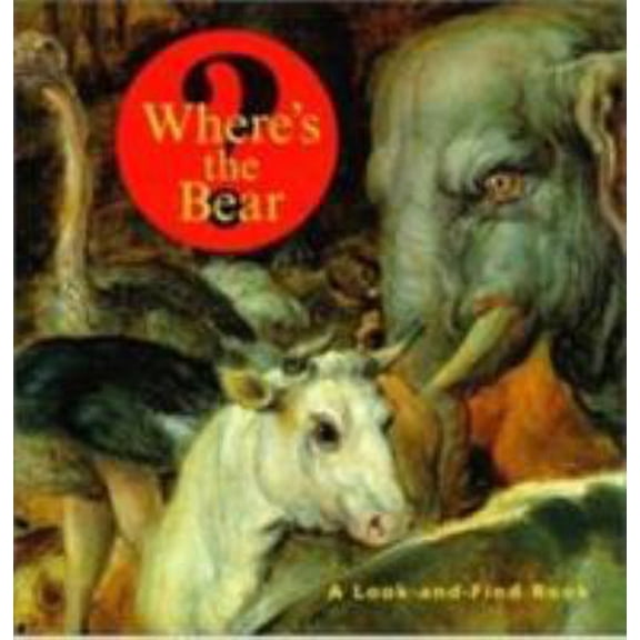 Pre-Owned Where's the Bear?: A Look and Find Book (Hardcover) 0892363789 9780892363780