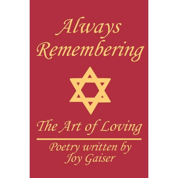 Always Remembering: The Art of Loving, (Paperback)
