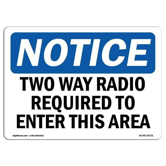 SignMission OS-NS-A-1824-L-18751 Panneau de Signalisation OSHA de 18 x 24 Po - Radio Bidirectionnelle Requise pour Entrer dans Cette Zone