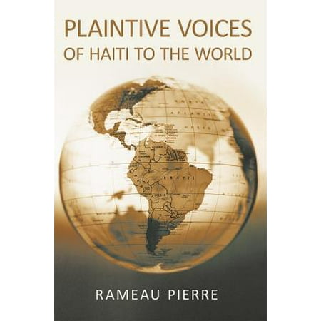Plaintive Voices of Haiti to the World - eBook