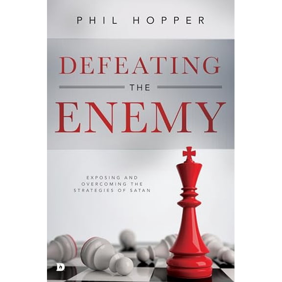 Pre-Owned Defeating the Enemy: Exposing and Overcoming the Strategies of Satan (Paperback) 0768417821 9780768417821