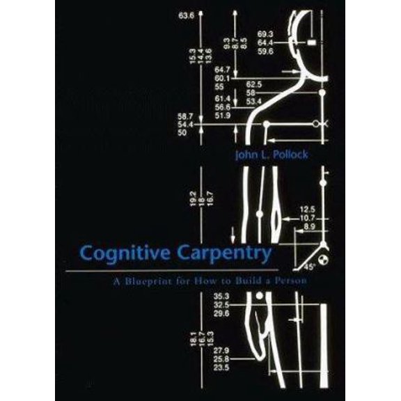 Pre-Owned Cognitive Carpentry: A Blueprint for How to Build a Person (Hardcover) 0262161524 9780262161527