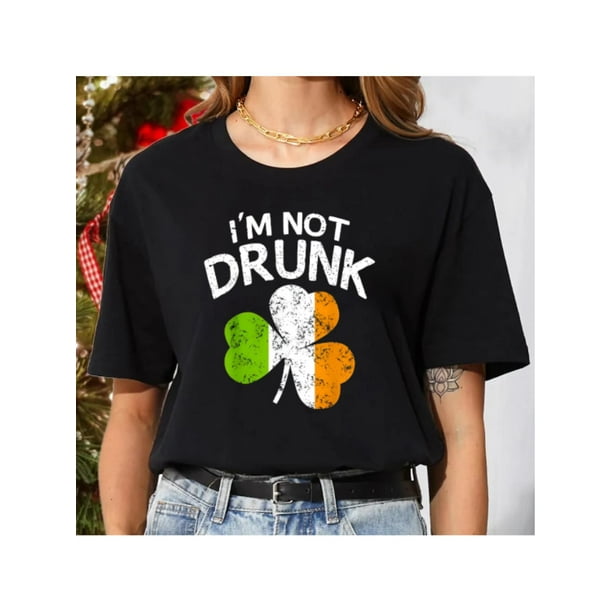 I'M Not Drunk Funny St Patricks Day Women Gift T-Shirt Graphic Tees Short Sleeve Casual Women T ShirCamisetas de verano para mujer, manga corta, cuello redondo, casual, lindo, con gráficos, camisetas