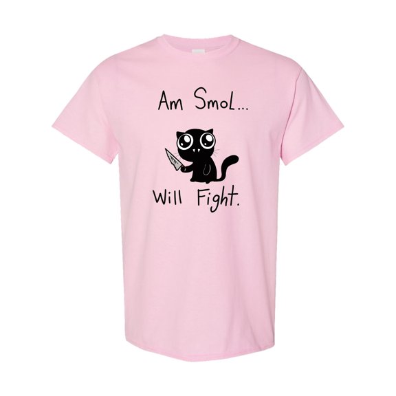Inktastic Am Smol Will Fight T-Shirt