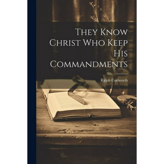 They Know Christ Who Keep His Commandments (Paperback)