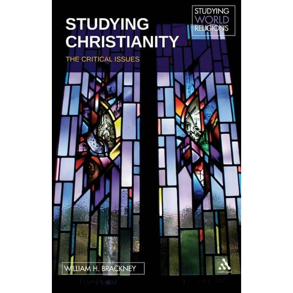 Studying World Religions Studying Christianity: The Critical Issues, (Paperback)