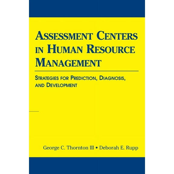 Applied Psychology Assessment Centers in Human Resource Management: Strategies for Prediction, Diagnosis, and Development, (Paperback)