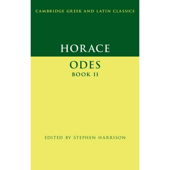 Cambridge Greek and Latin Classics Horace: Odes Book II, (Hardcover)