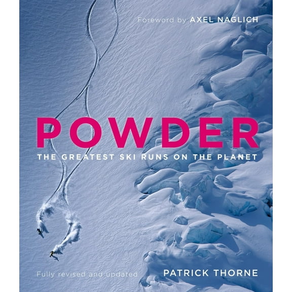 Powder: The Greatest Ski Runs on the Planet, (Hardcover)