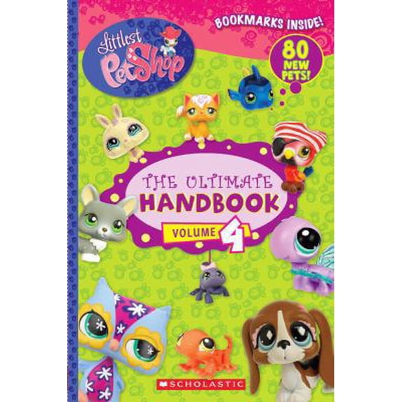 Pre-Owned Littlest Pet Shop: The Ultimate Handbook: Volume 4 (Paperback) 0545062349 9780545062343