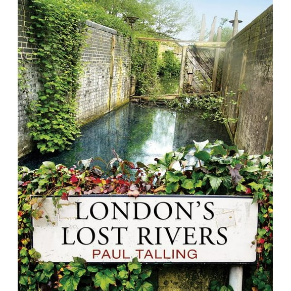 London's Lost Rivers (Paperback)