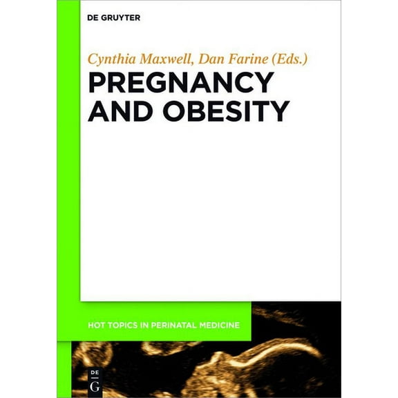 Hot Topics in Perinatal Medicine Pregnancy and Obesity, Book 5, (Hardcover)