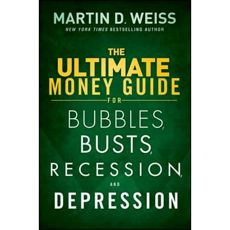 The Ultimate Money Guide for Bubbles, Busts, Recession and Depression - (Best Mauser For The Money)