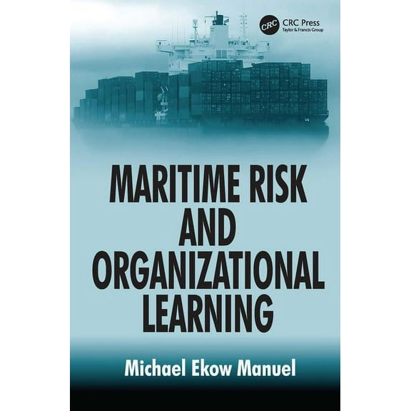 Maritime Risk and Organizational Learning, (Hardcover)