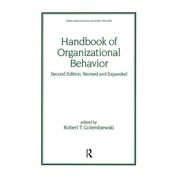Public Administration and Public Policy Handbook of Organizational Behavior, (Hardcover)