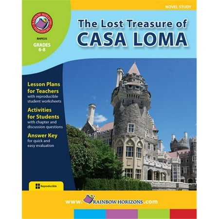 Rainbow Horizons E35 The Lost Treasure of Casa Loma - Novel Study - Grade 6 to (Sole E35 Best Price)