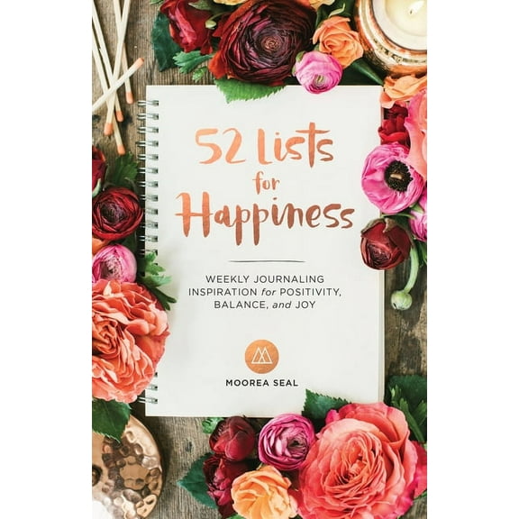 52 Lists for Happiness: Weekly Journaling Inspiration for Positivity, Balance, and Joy (a Guided Self -Love Journal with Prompts, Photos, and Illustrations)
