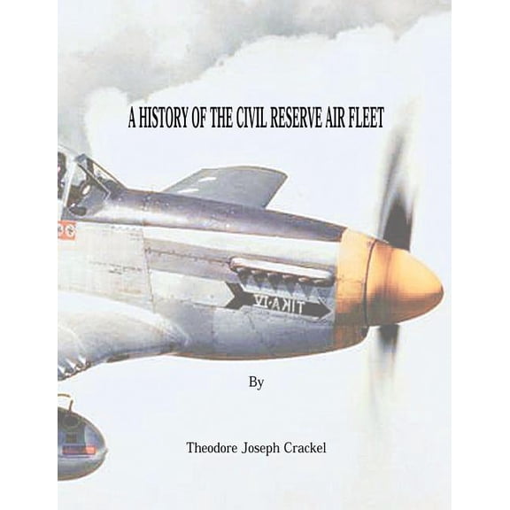 A History of the Civil Reserve Air Fleet