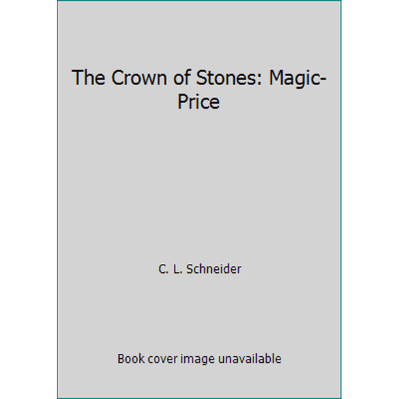 Pre-Owned The Crown of Stones: Magic-Price (Paperback) 1492829064 9781492829065