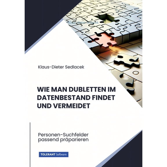 Wie man Dubletten im Datenbestand findet und vermeidet: Personen-Suchfelder passend präparieren (Paperback)