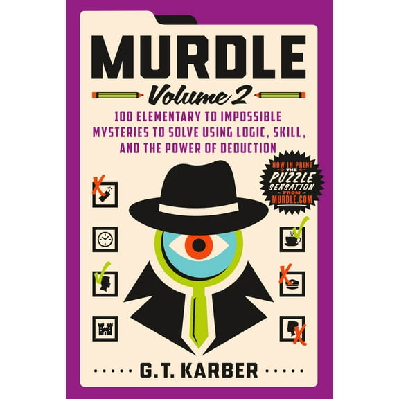 Murdle: Volume 2: 100 Elementary to Impossible Mysteries to Solve Using Logic, Skill, and the Power of Deduction (Paperback)