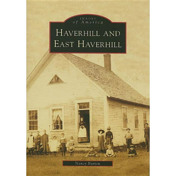 Images of America: Haverhill and East Haverhill (Paperback)