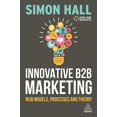 thumbnail image 1 of Pre-Owned Innovative B2B Marketing: New Models, Processes and Theory, 9780749480806, 0749480807, Paperback, 1 edition, 1 of 1
