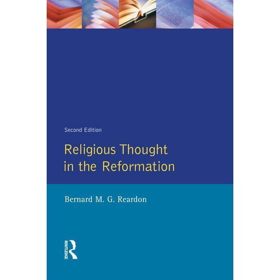 Religious Thought in the Reformation, (Hardcover)