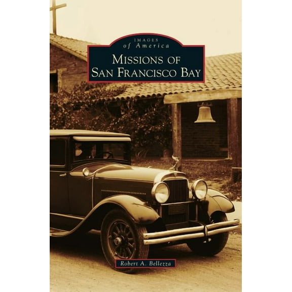 Missions of San Francisco Bay (Hardcover)