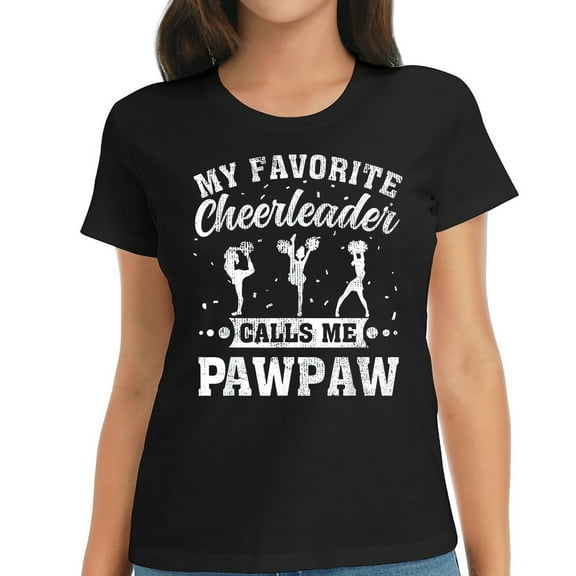 My Favorite Cheerleader Calls Me Pawpaw Father's D Unique Womens Tee - Short Sleeve Top with Eye-Catching Graphic Print